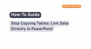Stop Copying Tables: Link Data Directly in PowerPoint