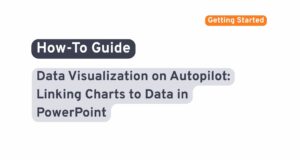 Data Visualization on Autopilot: Linking Charts to Data in PowerPoint